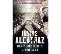 Inside Alcatraz – Histoire vraie, best-seller sur la vie dans la prison la plus notoire d'Amérique