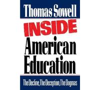 Inside American Education by Sowell, Thomas [Paperback] NEUF