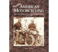 Inside American Motorcycling and the American Motorcycle Association 1900-1990