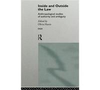 Inside and Outside the Law by Olivia Harris European Association of Social Anthropologists (Auteur)