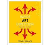 Inside Art Direction: Interviews And Case Studies