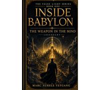INSIDE BABYLON: The Weapon in the Mind