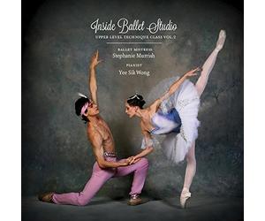 Inside Ballet Studio Upper Level Technique Class Vol. 2