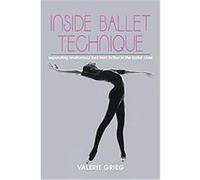 Inside Ballet Technique Valerie Grieg (Auteur)