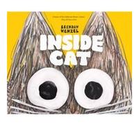Inside Cat by Illustrated by Brendan Wenzel Illustrated by Brendan Wenzel (Auteur)