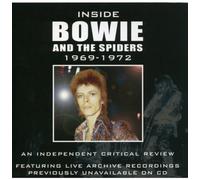 Inside David Bowie and The Spiders-an Independent Critical Review 1969-1972