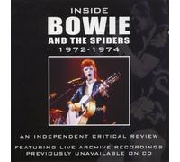Inside David Bowie and The Spiders-an Independent Critical Review 1972-1974