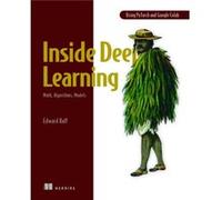 Inside Deep Learning Math Algorithms Models by Edward Raff Edward Raff (Auteur)