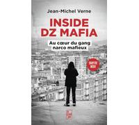 Inside DZ Mafia Au coeur du gang narco mafieux-Édition augmentée - Jean-Michel Verne - Flammarion - Poche - Essai