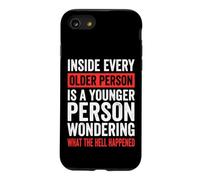 Inside Every Older Person is A Younger Person Coque pour iPhone SE (2020) / 7/8