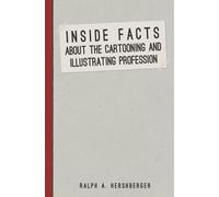 Inside Facts about the Cartooning and Illustrating Profession