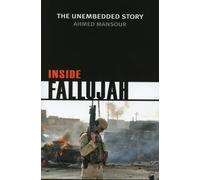 Inside Fallujah: the Unembedded Story