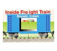 Inside Freight Train by Daniel Crews Donald Crews (Auteur)