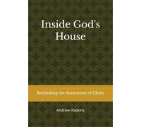 Inside God's House: Rethinking the Atonement of Christ