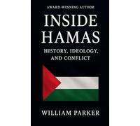 Inside Hamas - History, Ideology and Conflict