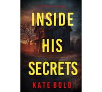 Inside His Secrets (A Lucy Crimson Suspense Thriller-Book Six) - Kate Bold - Kate Bold - ebook (ePub) - Livre