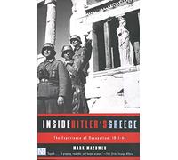 Inside Hitler's Greece: The Experience of Occupation, 1941-44