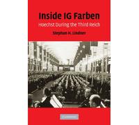 Inside IG Farben: Hoechst During the Third Reich