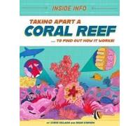 Inside Info: Taking Apart A Coral Reef