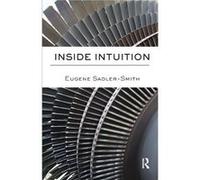 Inside Intuition by Eugene SadlerSmith Eugene Sadler-smith (Auteur)