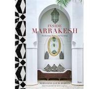 À l'intérieur de Marrakech – Maisons et jardins enchanteurs – Rizzoli Cucine