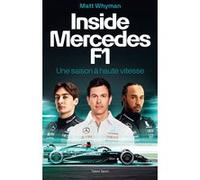 Inside Mercedes F1 : Une saison à haute vitesse Matt Whyman (Auteur)