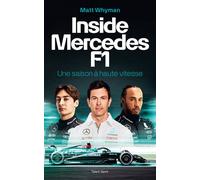 Inside Mercedes F1 : Une saison à haute vitesse - Matt Whyman - Talent Sport - broché - Guide