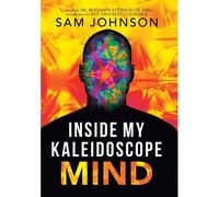 Inside My Kaleidoscope Mind