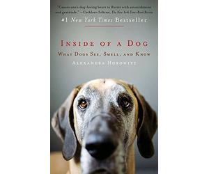 Inside of a Dog by Alexandra Horowitz (1-Feb-2012) Paperback