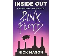 Inside Out: A Personal History Of Pink Floyd (Reading Edition)