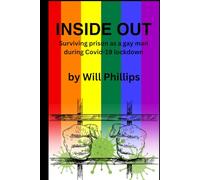 Inside Out - A Prison Diary: Surviving prison as a gay man during Covid-19 lockdown
