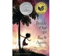 Inside Out and Back Again: A Newbery Honor Award Winner
