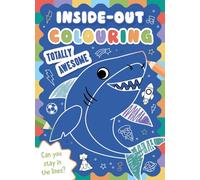 Inside-Out Colouring Totally Awesome: Colour in the line with simple and easy activities for kids
