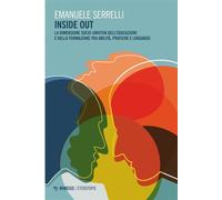 Inside out La dimensione socio-emotiva dell’educazione e della formazione tra abilità, pratiche e linguaggi - Emanuele Serrelli - Mimesis Edizioni - ebook (ePub) - Livre