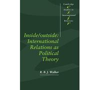 Inside/Outside: International Relations As Political Theory