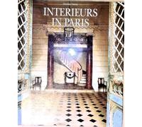 Inside Paris: Discovering the Period Interiors of Paris