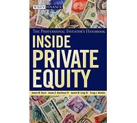 Inside Private Equity – The Professional Investor's Handbook – Wiley‑VCH
