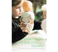 Inside Role-Play in Early Childhood Education Julie Evans, Sue A. Rogers (Auteur)