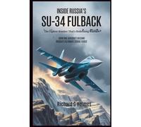 Inside Russia’s Su-34 Fullback: The Fighter-Bomber That’s Redefining Warfare: How One Aircraft Became Russia’s Ultimate Strike Force