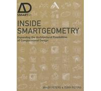 Inside Smartgeometry: Expanding the Architectural Possibilities of Computational Design