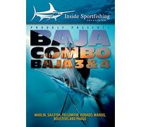 Inside Sportfishing: Baja 3 4-Marlin, Sailfish, Yellowfin,Dorado, Wahoo, Roosters, and Pargo