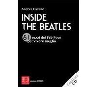 Inside The Beatles. 51 Pezzi Dei Fab Four Per Vivere Meglio