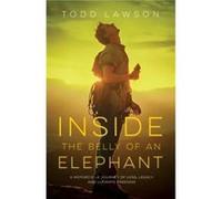 Inside the Belly of an Elephant by Todd Lawson Todd Lawson (Auteur)