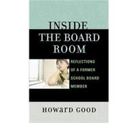 Inside the Board Room by Howard Good Howard Good (Auteur)