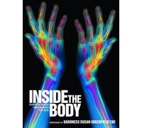 Inside the Body: Fantastic Images from Beneath the Skin