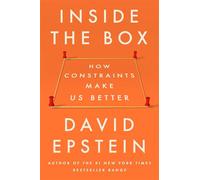 Inside the Box How Constraints Make Us Better - David Epstein - Riverhead Books - ebook (ePub) - Livre