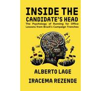 Inside the Candidate’s Head: The Psychology of Running for Office