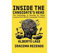 Inside the Candidate’s Head: The Psychology of Running for Office