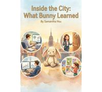 Inside the City: What Bunny Learned