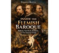 INSIDE THE FLEMISH BAROQUE: Masters, workshops and public